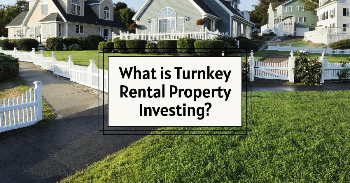 What is Turnkey Rental Property Investing?