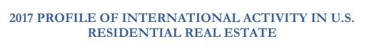 2017 Profile of International Activity in US Residential Real Estate
