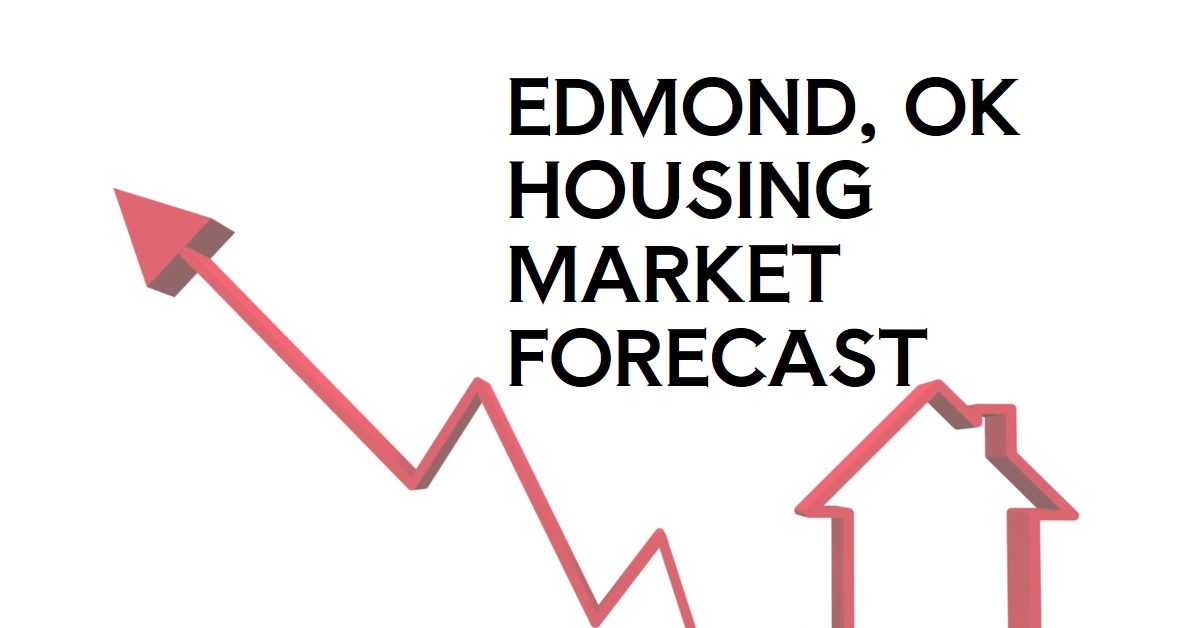 Edmond OK Housing Market Forecast 2024: Will it Crash?