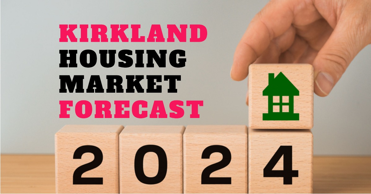 Kirkland Housing Market Trends and Forecast for 2024