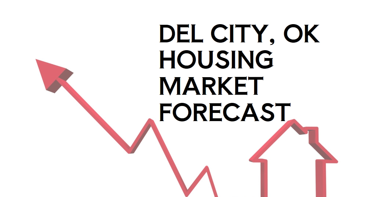 Del City Housing Market Prices and Forecast 2025-2026