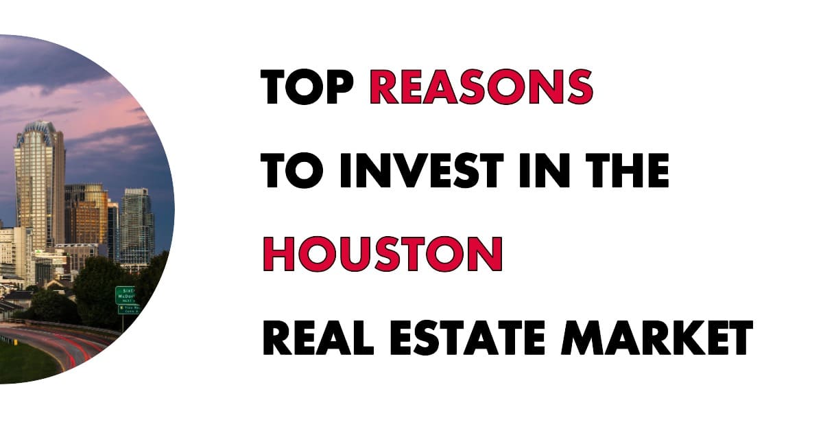 Houston Real Estate Investment: Should You Invest in Houston?