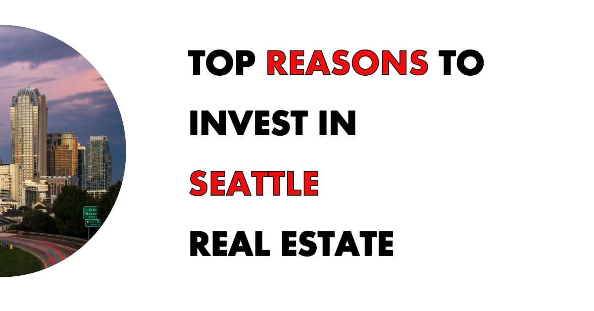 Seattle Real Estate Investment: Is it a Good Place to Invest?