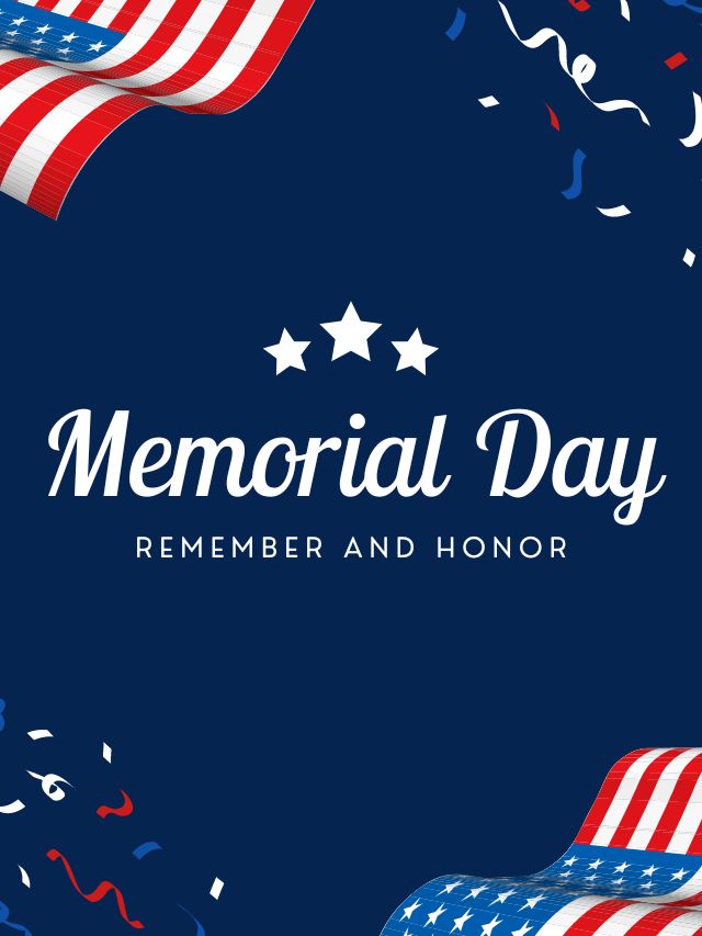 Memorial Day 2023: Remembering Our Heroes