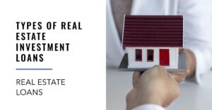 Real Estate Investment Loans