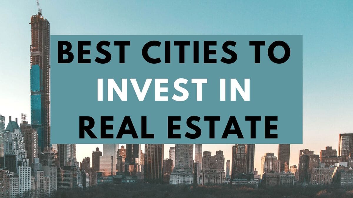 Best Cities to Invest in Real Estate
