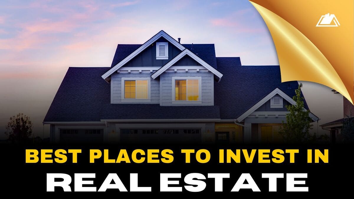 21 Best Places to Invest in Real Estate in 2023