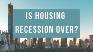 housing recession over