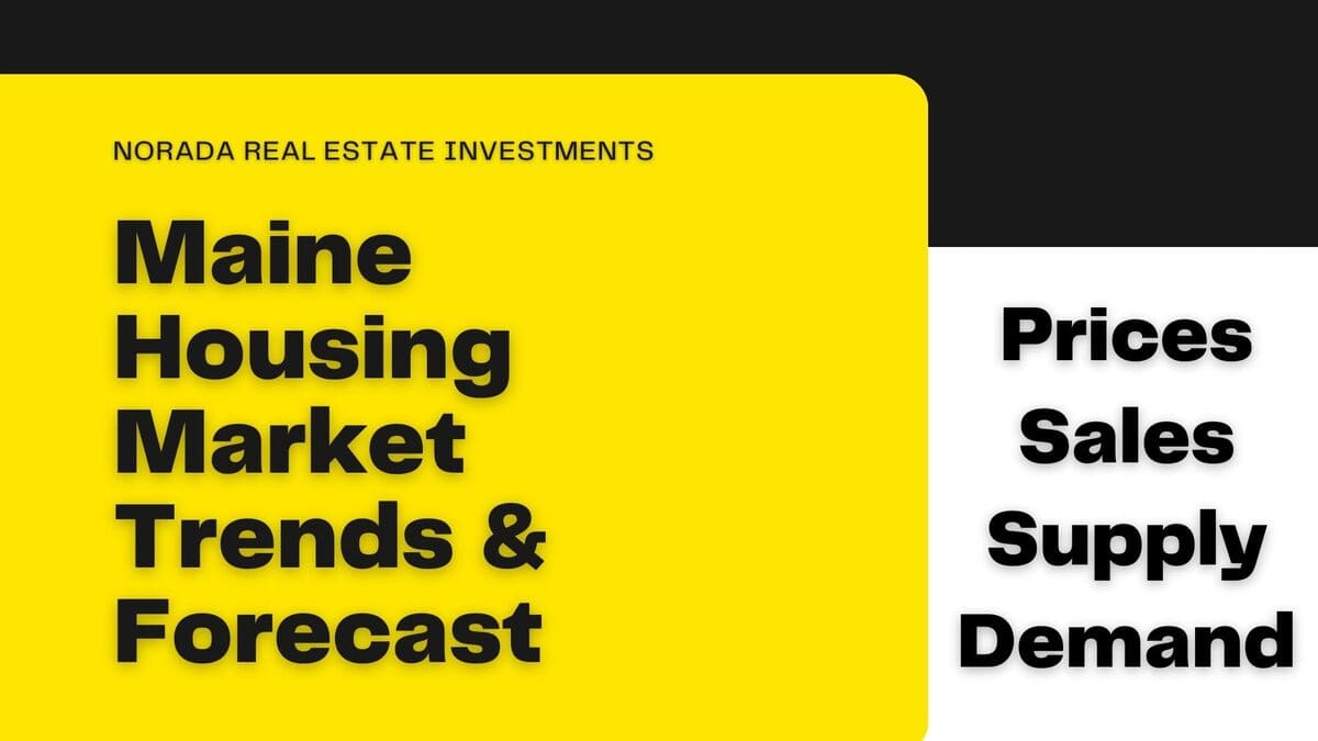 Maine Housing Market: Trends and Forecast 2024-2025