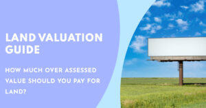 How Much Over Assessed Value Should You Pay for Land?