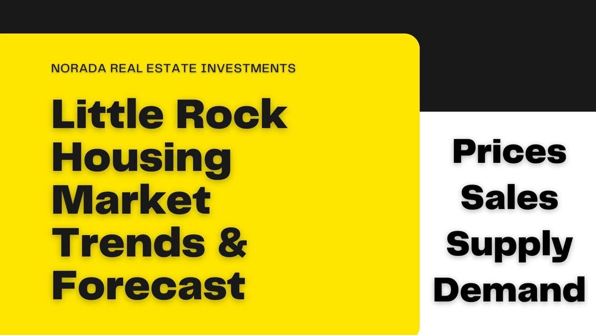 Little Rock Housing Market: Trends and Forecast 2024-2025