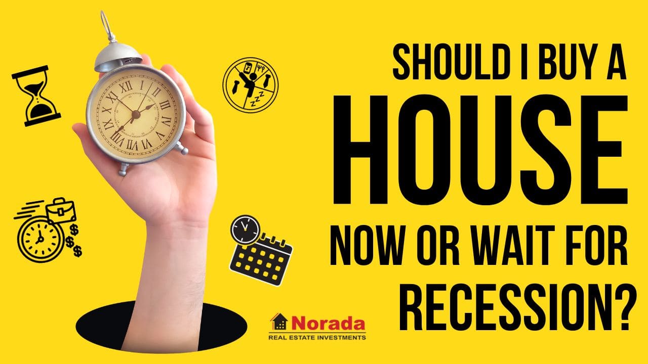 Should I Buy a House Now or Wait for Recession?