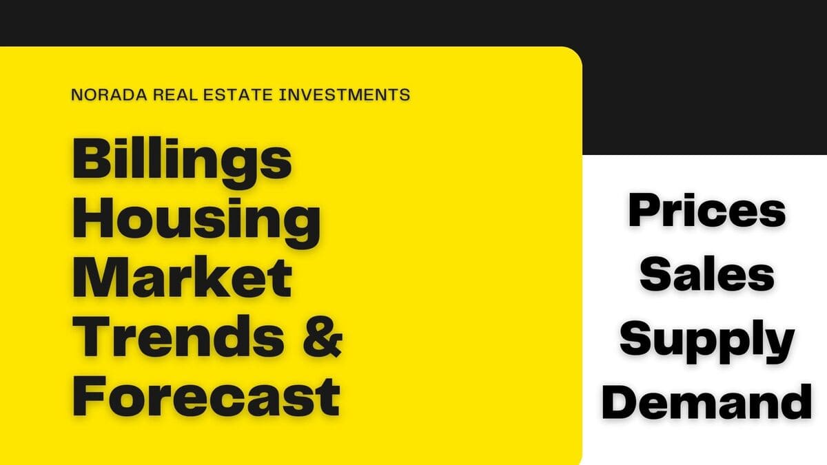 Billings Housing Market: Trends and Forecast 2024-2025