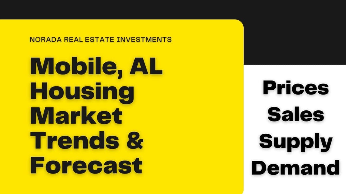 Mobile, AL Housing Market: Trends and Forecast 2025-2026