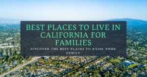Best Places to Live in California for Families