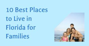 Best Places to Live in Florida for Families