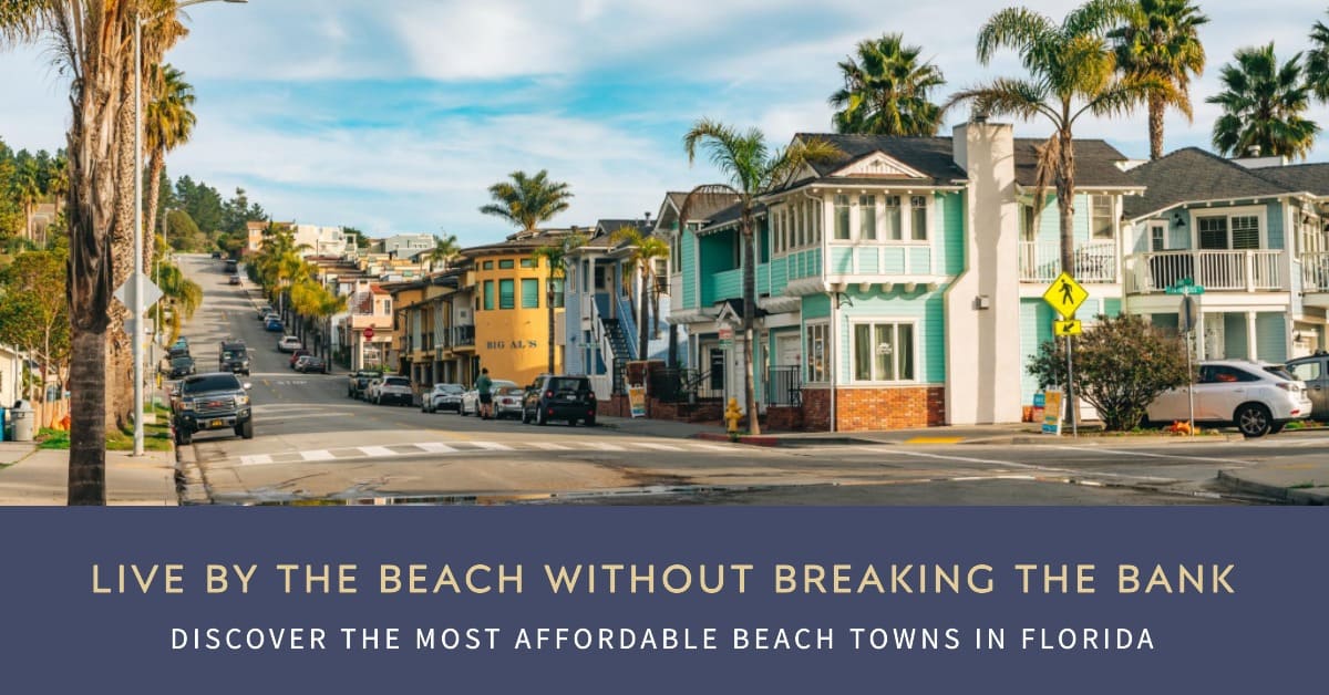 Cheapest Places to Live in Florida by the Beach in 2024