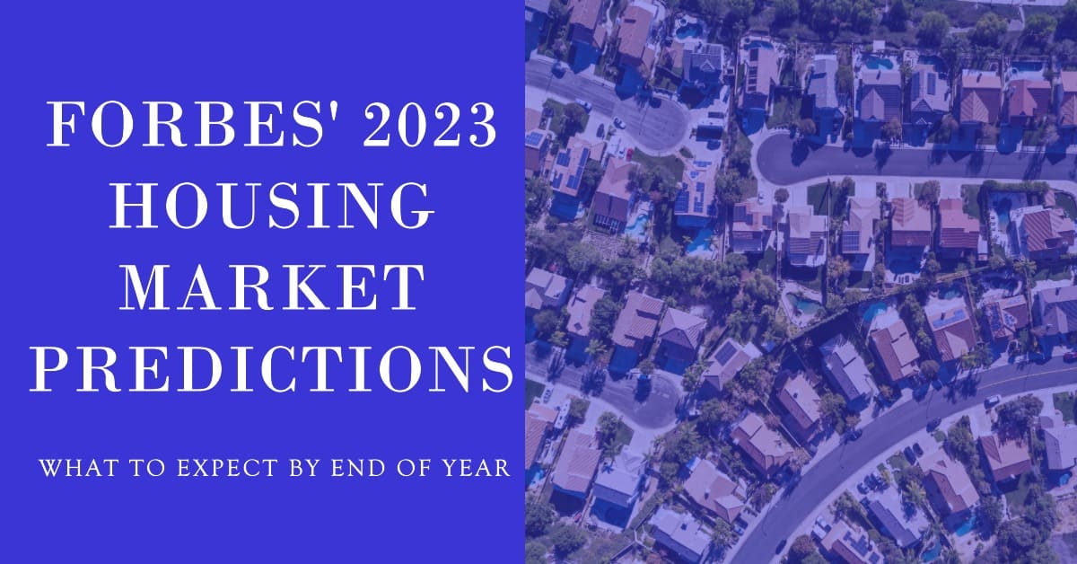 Forbes' Housing Market Predictions for 2023: What to Expect