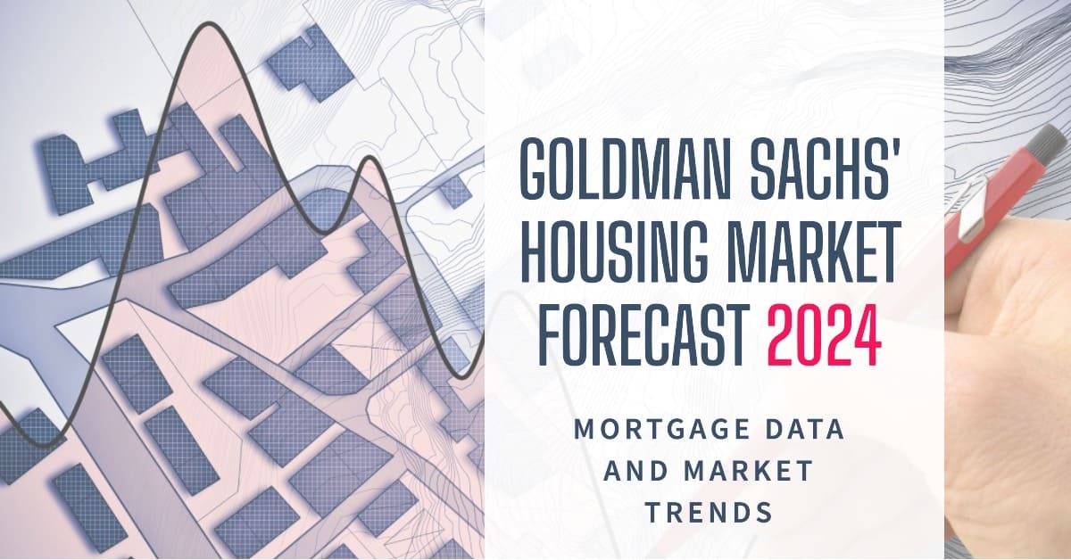 Goldman Sachs Housing Market Forecast 2024 Gloomy Outlook