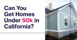 Homes Under 50k in California: Where to Find Them?