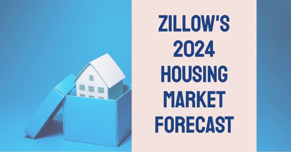 Zillow's Housing Market Forecast by Zip Code for 2024