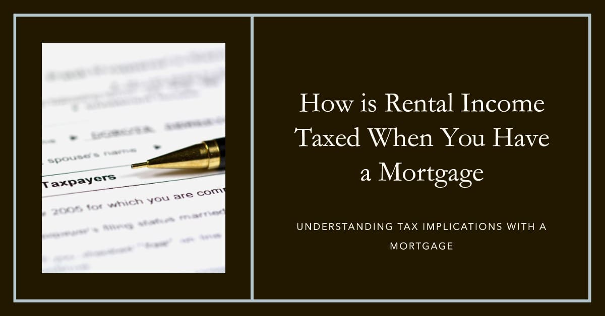 How is Rental Income Taxed When You Have a Mortgage