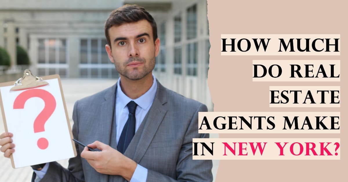 How Much Do Real Estate Agents Make in New York?