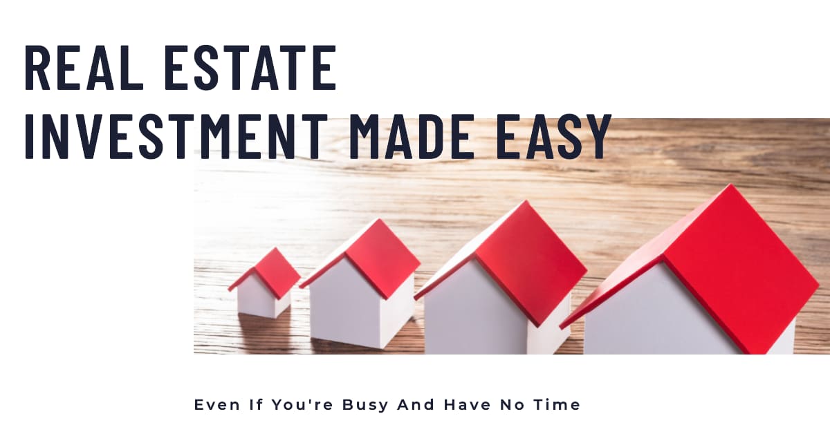Can You Invest In Real Estate If You Are Too Busy And Have No Time?