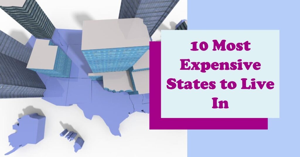 Most Expensive States to Live in US