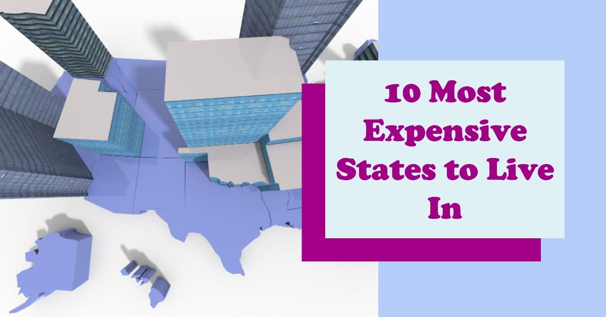 Top 10 Most Expensive States to Live in the US in 2024