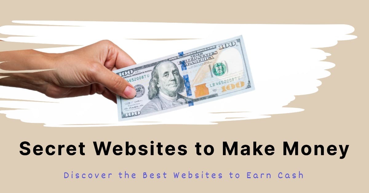 Secret Websites to Make Money