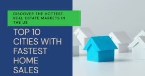Top 10 Housing Markets Where Homes Are Selling Faster in 2023
