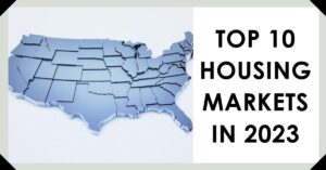 Top 10 Housing Markets 2023: Fastest Growing Markets
