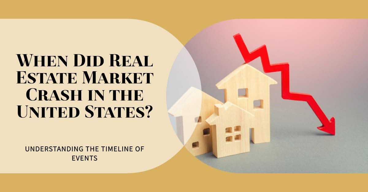 When Did Real Estate Market Crash?