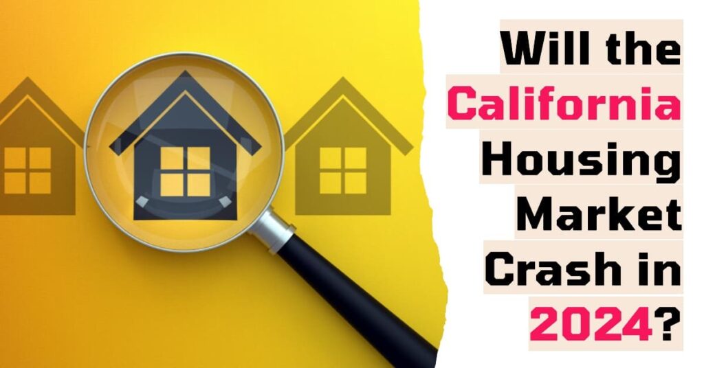 Will the California Housing Market Crash in 2024?