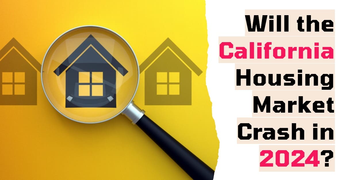 California Housing Market Crash: Is a Price Correction Coming?