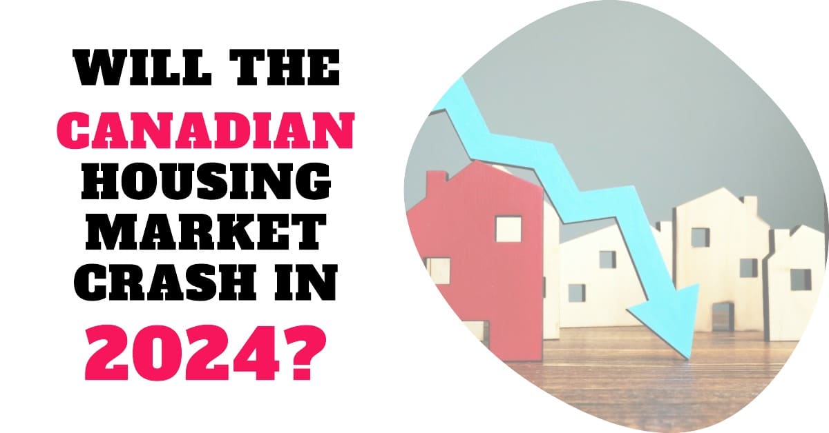 Will the Canada Housing Market Crash in 2024?