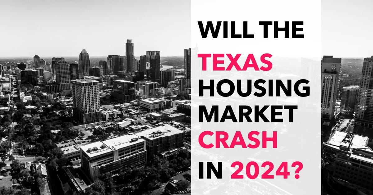 Will the Texas Housing Market Crash in 2023 or 2024?