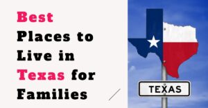 Best Places to Live in Texas for Families