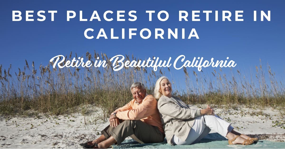 Best Places to Retire in California in 2024