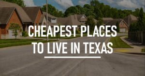Cheapest Places to Live in Texas