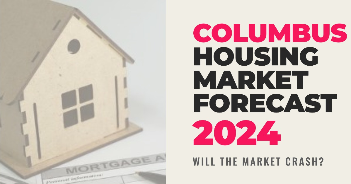 Columbus Real Estate Market Trends and Forecast for 2024