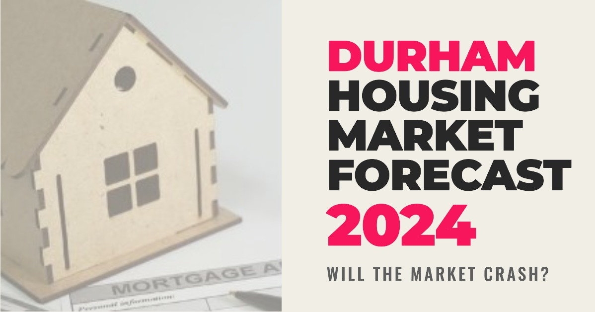 Durham Housing Market Trends and Forecast 2024