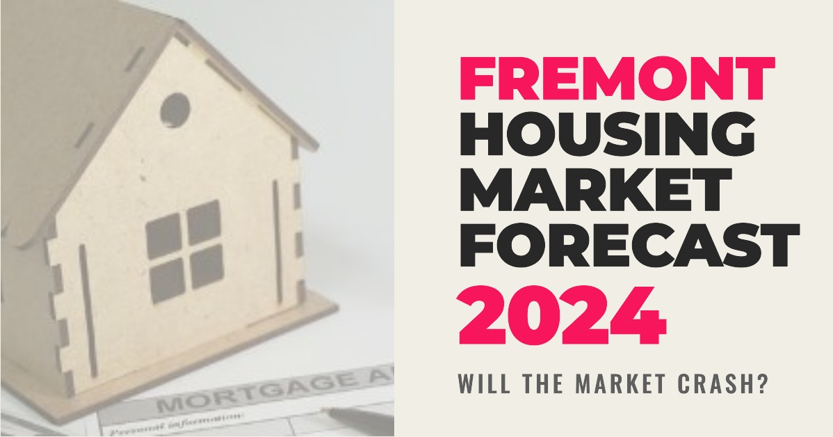 Fremont Housing Market: Trends and Forecast 2024-2025