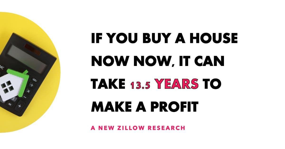 How Long Will It Take to Make a Profit on a Home Purchase