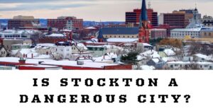 Is Stockton Dangerous: City's Crime Statistics