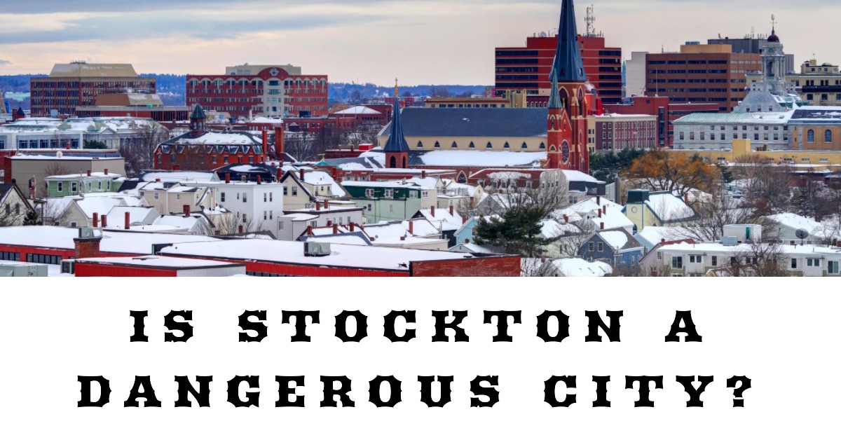 Is Stockton Dangerous: City's Crime Statistics