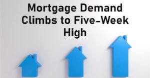 Mortgage Demand Climbs to Five-Week High As Interest Rates Drop
