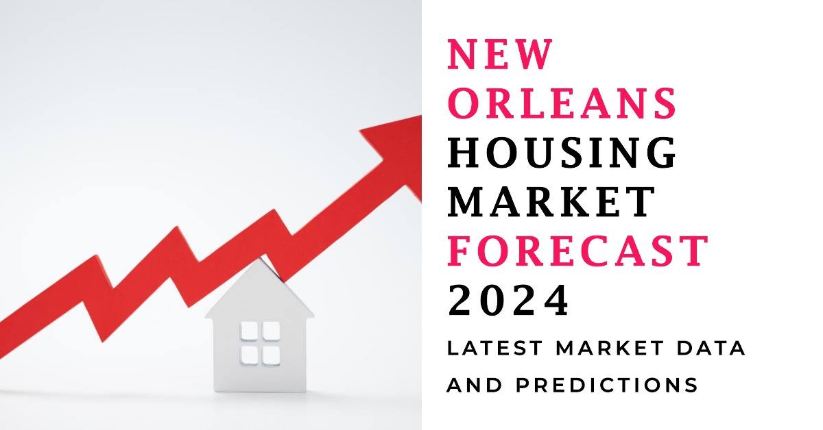 New Orleans Housing Market Trends and Forecast for 2024