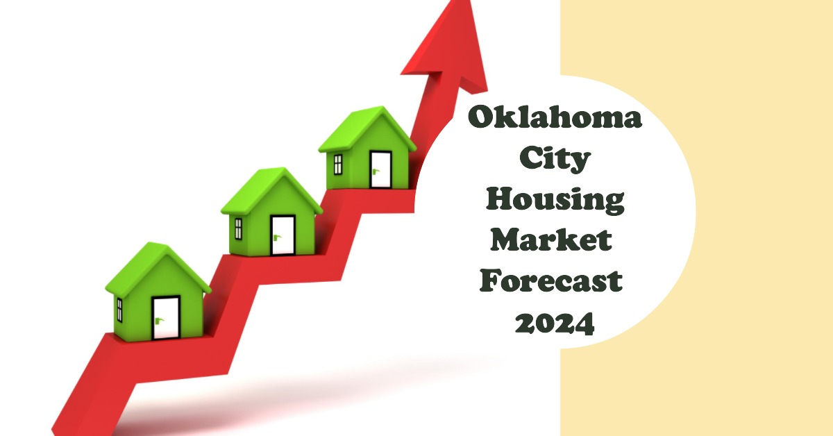 Oklahoma City Housing Market Trends and Forecast for 2024